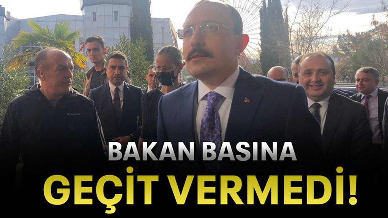 Bakan basına geçit vermedi!